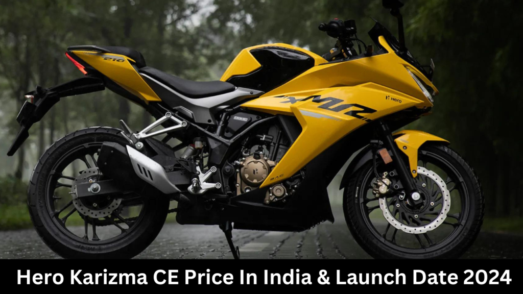 Hero Karizma CE Price In India & Launch Date 2024