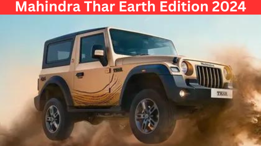 Mahindra Thar Earth Edition 2024 : launched with a dashing look