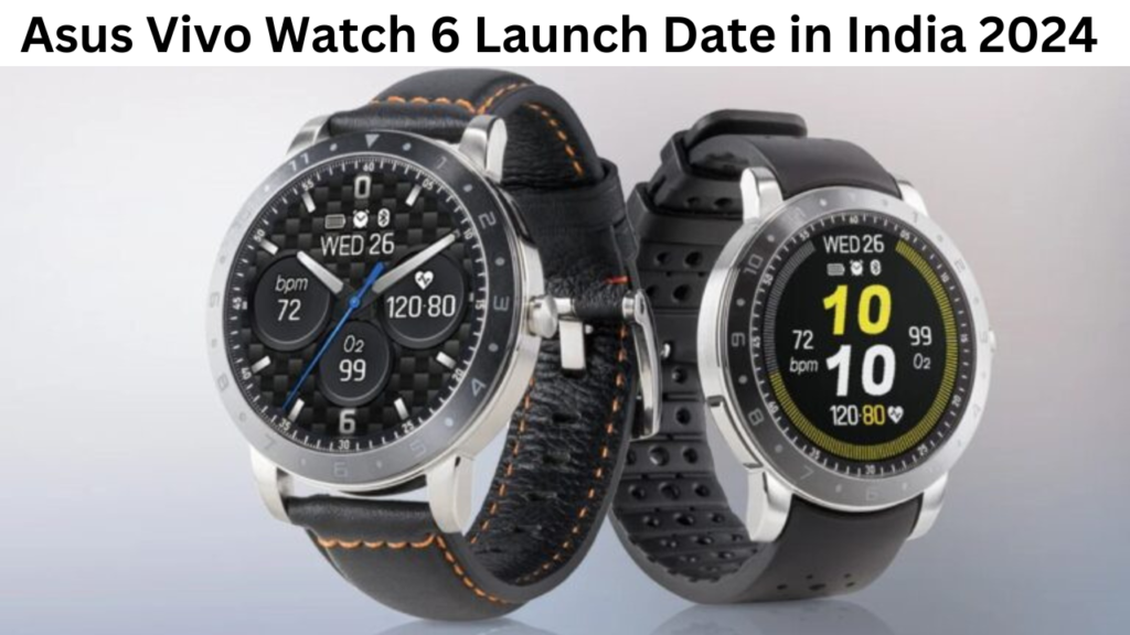 Asus Vivo Watch 6 Launch Date in India 2024 : Smartwatch spotted on Bluetooth SIG certification site