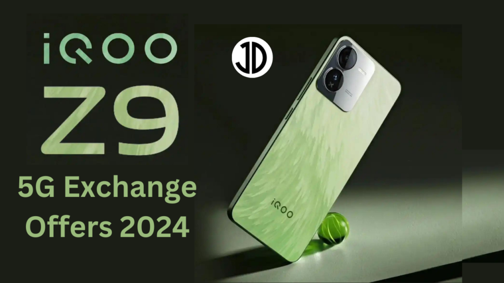 iQoo Z9 5G Exchange Offers 2024