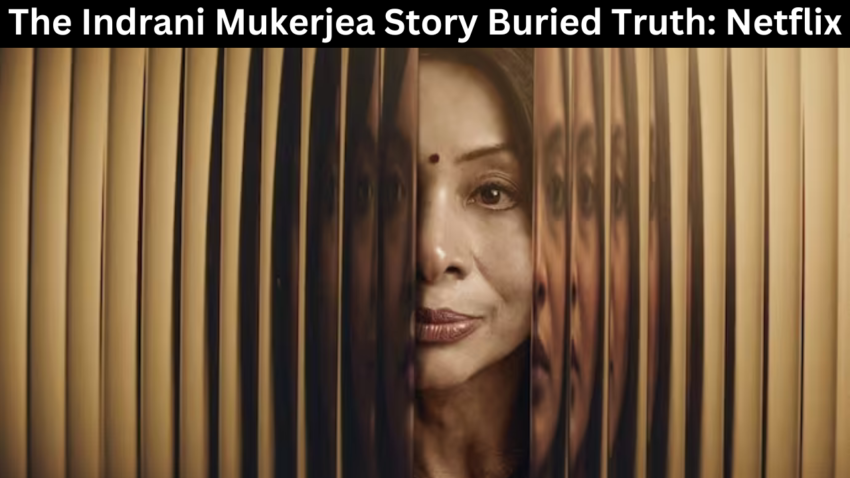 The Indrani Mukerjea Story Buried Truth: Netflix