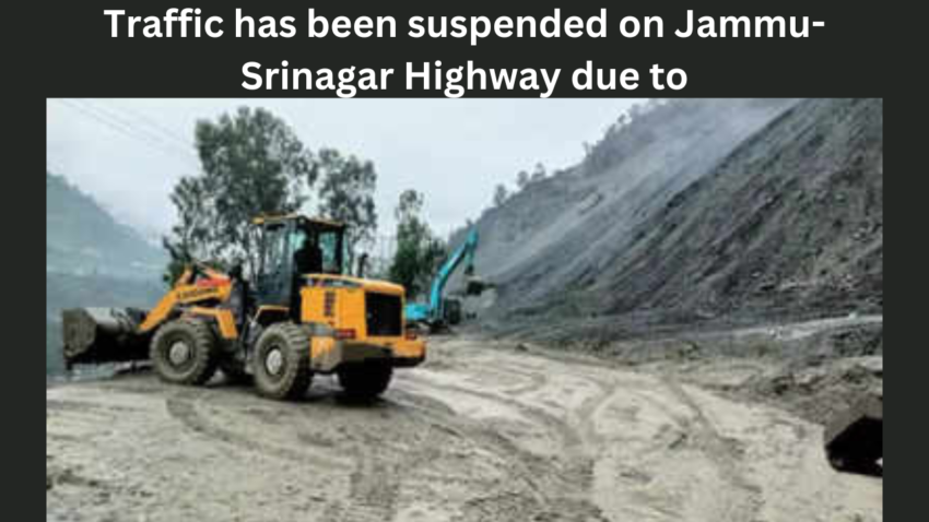 Traffic has been suspended on Jammu-Srinagar Highway due to road widening work.