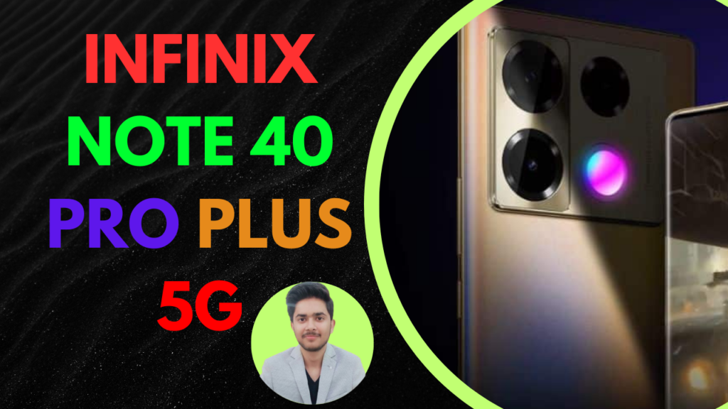 Infinix Note 40 Pro Plus 5G Price in India: 108MP camera