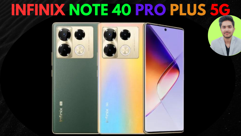 Infinix Note 40 Pro Plus 5G Price in India: 108MP camera