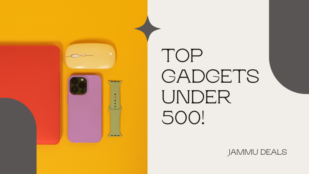 Best Gadgets Under 500