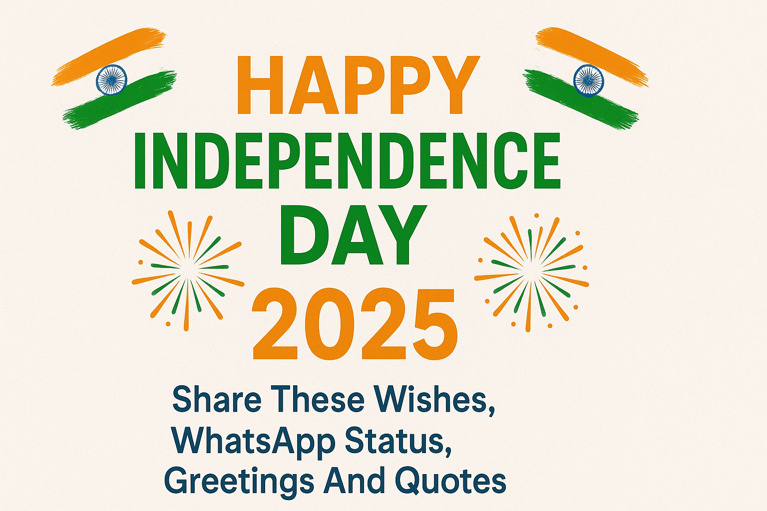 Happy Independence Day 2025: Share These Wishes, WhatsApp Status, Greetings And Quotes
