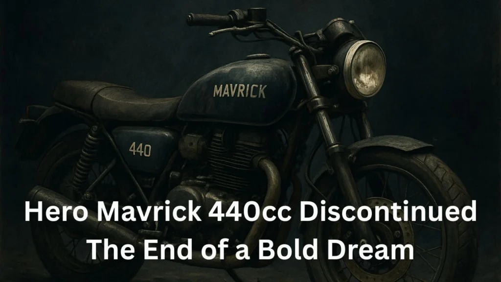 Hero Mavrick 440cc Discontinued: The End of a Bold Dream