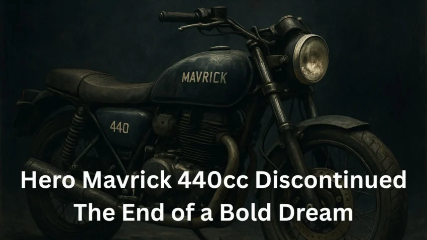 Hero Mavrick 440cc Discontinued: The End of a Bold Dream