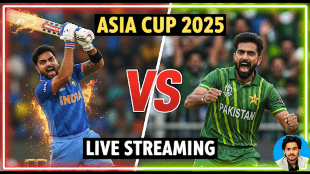 Asia Cup 2025: India vs Pakistan Live Streaming 2025