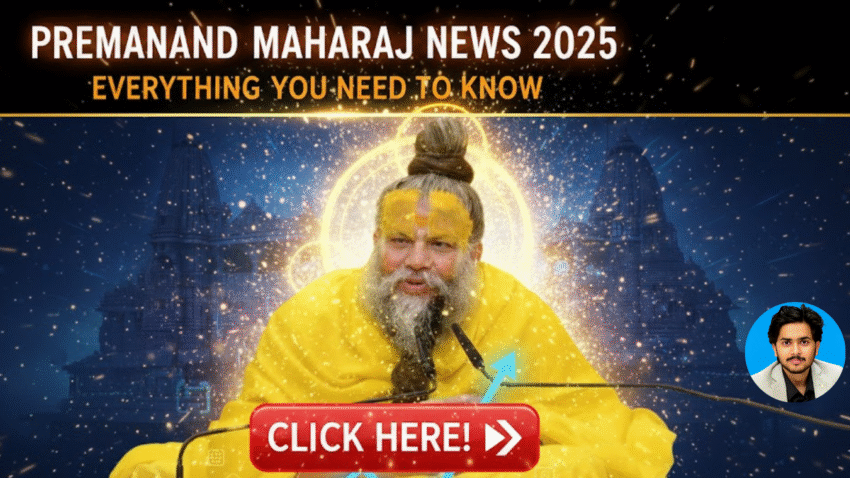 Premanand Maharaj News 2025: Everything You Need to Know